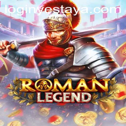 Explore the World of RomanLegend with Yestaya Login